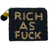 RICH AS FUCK Coin Purse