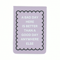 A Bad Day Here - Leatherette Pocket Journal