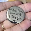 Pewter Round Token with Warm Fuzzy Sayings