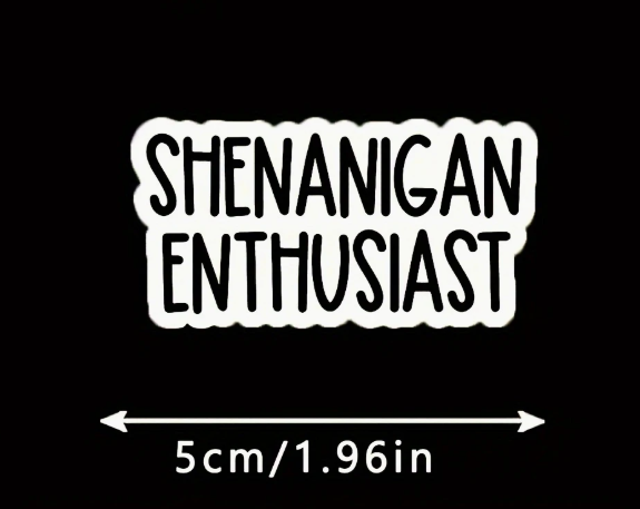 Shenanigan Enthusiast Sticker