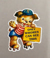 Vintage Style Sticker "Only Whores Can See This"